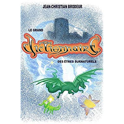 Emprunter Le grand dictionnaire des êtres surnaturels livre