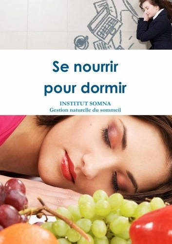 Emprunter Guide pratique Se nourrir pour dormir livre