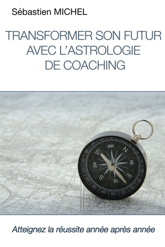 Emprunter Transformer son futur avec l'astrologie de coaching livre