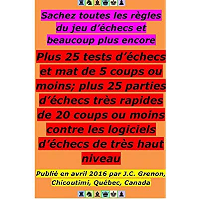 Emprunter Sachez toutes les règles du jeu d'échecs et beaucoup plus encore livre