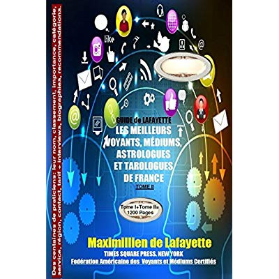Emprunter TOME 2 GUIDE DE LAFAYETTE: LES MEILLEURS VOYANTS, MEDIUMS, ASTROLOGUES ET TAROLOGUES DE FRANCE livre