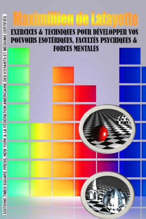 Emprunter EXERCICES & TECHNIQUES POUR DEVELOPPER VOS POUVOIRS ESOTERIQUES, - FACULTES PSYCHIQUES & FORCES MENT livre