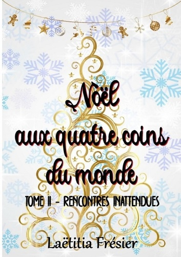 Emprunter Noël aux quatre coins du monde. Tome II - Rencontres inattendues livre
