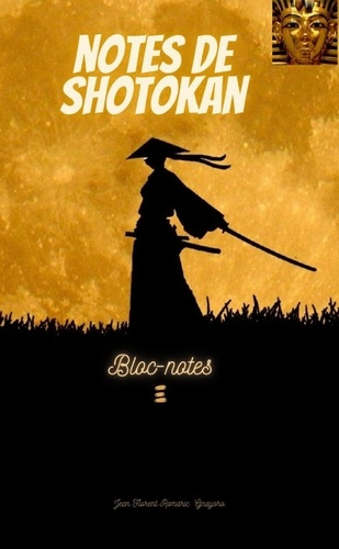 Emprunter Notes de Shotokan. Techniques, Kata, Bloc-notes livre