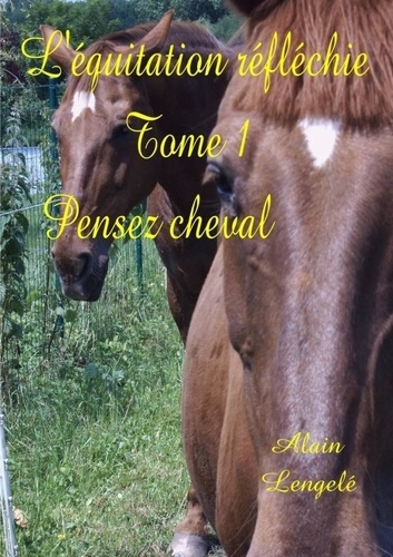 Emprunter L'équitation réfléchie - Tome 1 - Pensez cheval livre