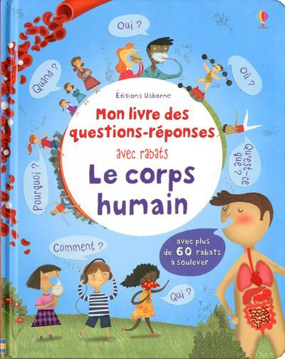 Emprunter Le corps humain avec rabats. Mon livre des questions-réponses livre