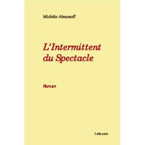 Emprunter L'Intermittent Du Spectacle livre