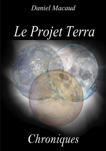 Emprunter Le Projet Terra : Chroniques livre