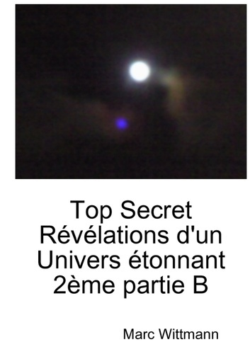Emprunter Top Secret Révélations d'un Univers étonnant 2ème partie B livre