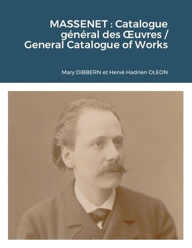 Emprunter Massenet : Catalogue général des Oeuvres / General Catalogue of Works livre