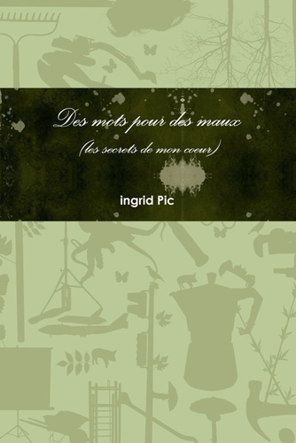 Emprunter Des Mots Pour Des Maux (Les Secrets de Mon Coeur) livre