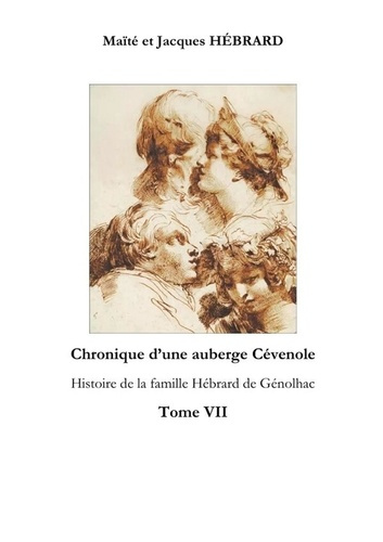 Emprunter Chronique d'une aubergeCévenole Tome 7. Histoire de la famille Hébrard de Génolhac livre