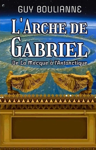 Emprunter L'Arche de Gabriel.