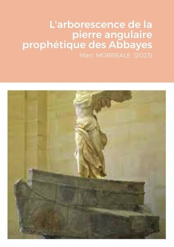 Emprunter L'arborescence de la pierre angulaire prophétique des Abbayes livre