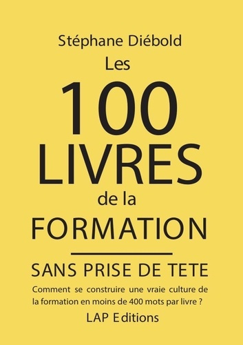 Emprunter 100 Livres de la formation. Sans prise de tête livre