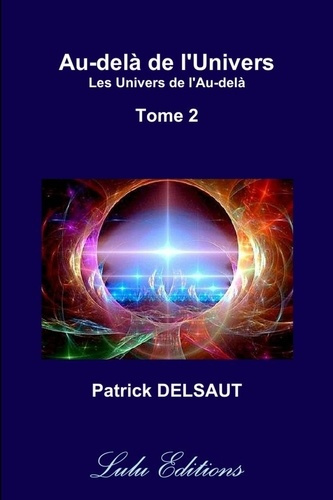 Emprunter Au-delà de l'Univers - Tome 2 (Couleur). Les Univers de l'au-delà livre