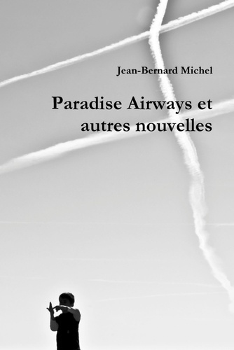 Emprunter Paradise Airways et autres nouvelles livre