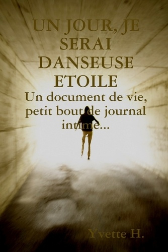 Emprunter Un Jour, Je Serai Danseuse Etoile livre