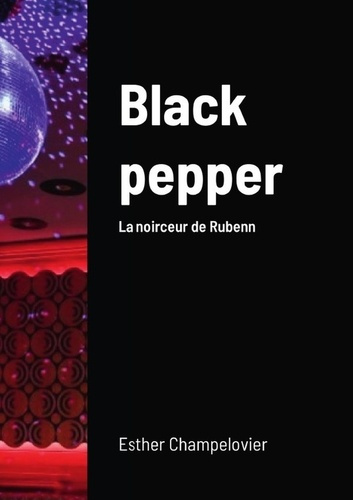 Emprunter Black pepper. La noirceur de Rubenn livre
