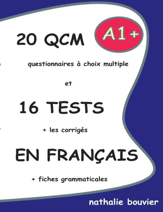 Emprunter 20 QCM et 16 TESTS en français, niveau A1 livre