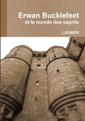Emprunter Erwan Bucklefeet et le monde des esprits livre