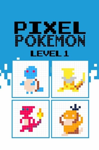 Emprunter Pixel Pokemon Level 1 livre
