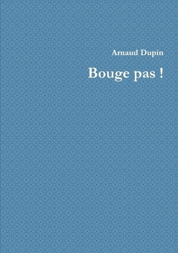 Emprunter Bouge pas ! livre