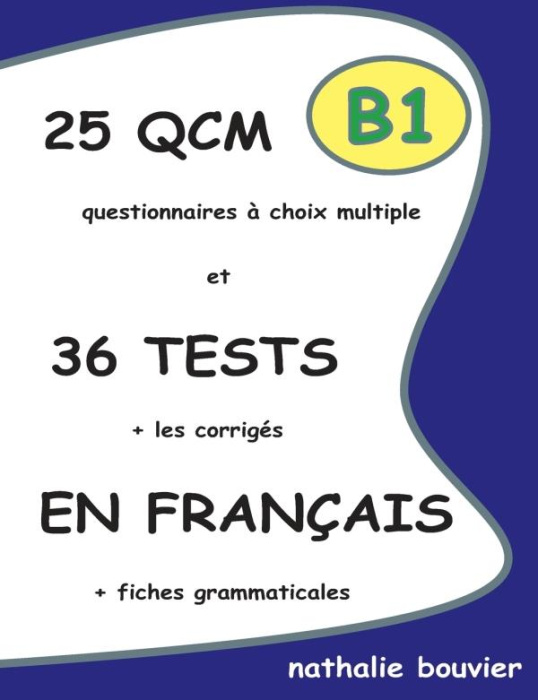 Emprunter 25 QCM et 36 TESTS en français, niveau B1 livre