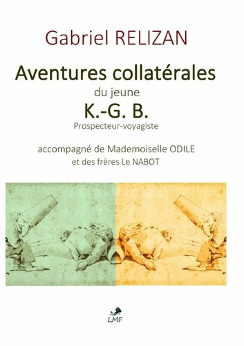 Emprunter Aventures collatérales du jeune K.-G. B. livre