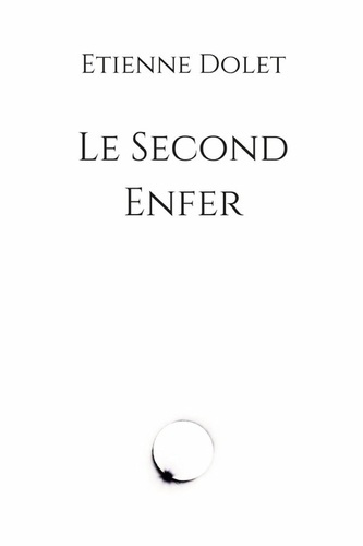 Emprunter Le Second Enfer d'Etienne Dolet livre