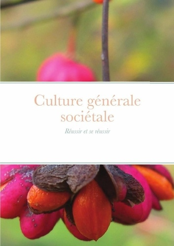 Emprunter Culture générale sociétale. Réussir et se réussir livre