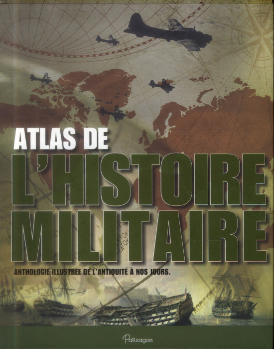 Emprunter Atlas de l'histoire militaire / Anthologie illustrée de l'antiquité à nos jours livre