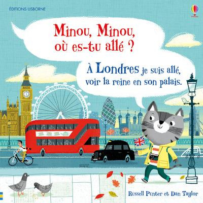 Emprunter Minou, Minou, où es-tu allé ? A Londres je suis allé, voir la reine en son palais livre