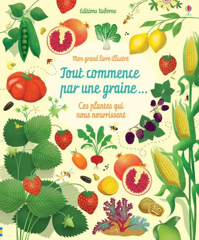 Emprunter Tout commence par une graine... Ces plantes qui nous nourrissent livre