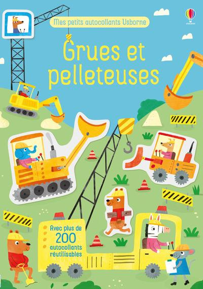 Emprunter Grues et pelleteuses. Avec plus de 200 autocollants réutilisables livre