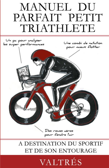 Emprunter Manuel du parfait petit triathlète. A destination du sportif et de son entourage livre