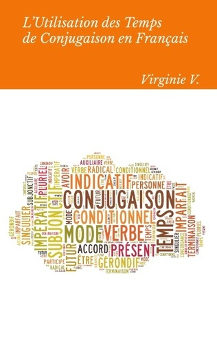 Emprunter L UTILISATION DES TEMPS DE CONJUGAISON EN FRANCAIS - AIDE A LA CONCORDANCE DES TEMP livre