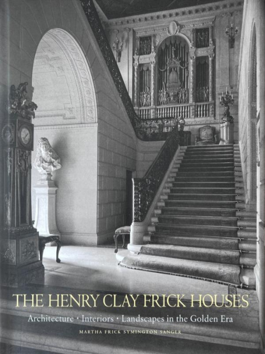Emprunter THE HENRY CLAY FRICK HOUSES - ARCHITECTURE, INTERIORS, LANDSCAPES IN THE GOLDEN ERA livre