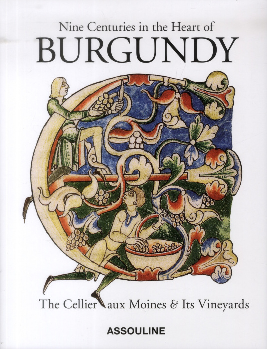 Emprunter NINE CENTURIES IN THE HEART OF BURGUNDY - THE CELLIER AUX MOINES & ITS VINEYARDS livre
