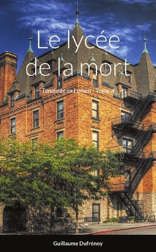 Emprunter Le lycée de la mort. Tenebrae ex Lumen - Tome 4 livre