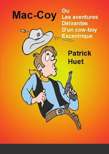 Emprunter Mac Coy ou les aventures délirantes d'un cow-boy excentrique livre