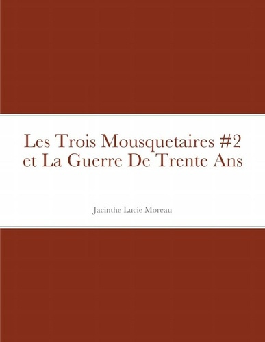 Emprunter Les Trois Mousquetaires #2 et La Guerre De Trente Ans livre