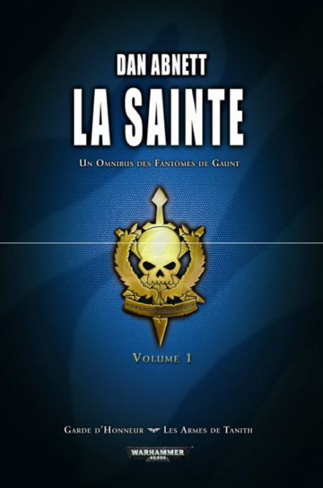 Emprunter FANTOMES DE GAUNT: OMNIBUS 2, LA SAINTE (T4 A T5) livre
