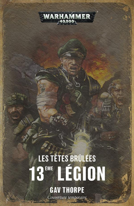 Emprunter Les Têtes Brûlées. 13ème Légion livre