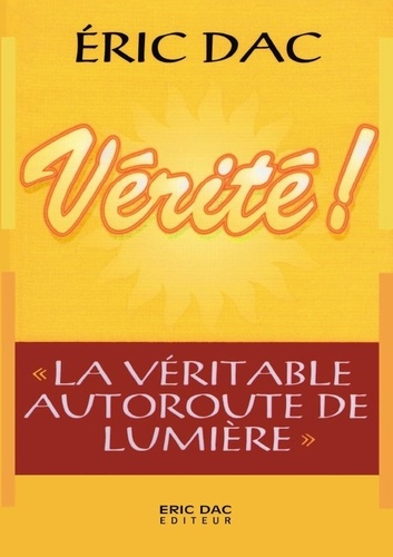 Emprunter Vérité. La véritable autoroute de lumière livre