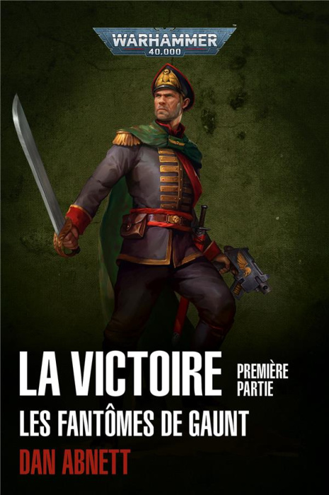 Emprunter Les fantômes de Gaunt Tome 6 : La victoire. Première partie livre