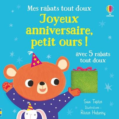Emprunter Joyeux anniversaire, petit ours ! Avec 5 rabats tout doux livre