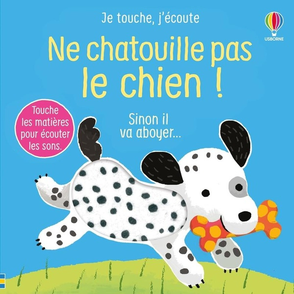 Emprunter Ne chatouille pas le chien ! Sinon il va aboyer... livre