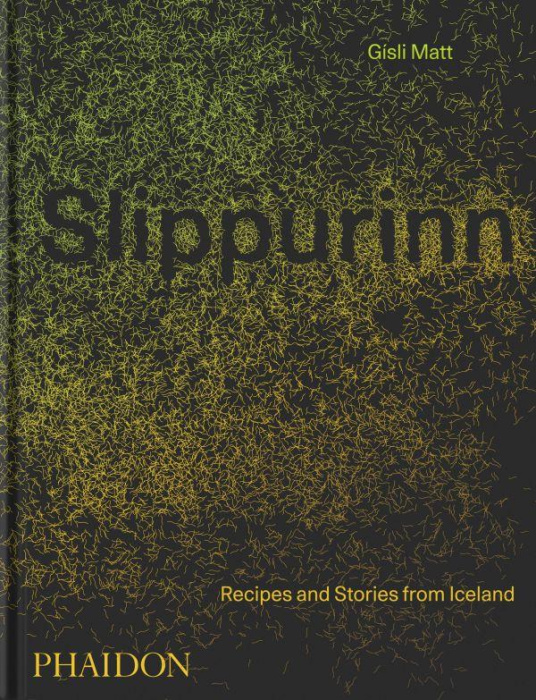 Emprunter SLIPPURINN - RECIPES AND STORIES FROM ICELAND livre
