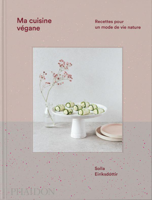 Emprunter Ma cuisine vegane. Recettes pour un mode de vie nature livre